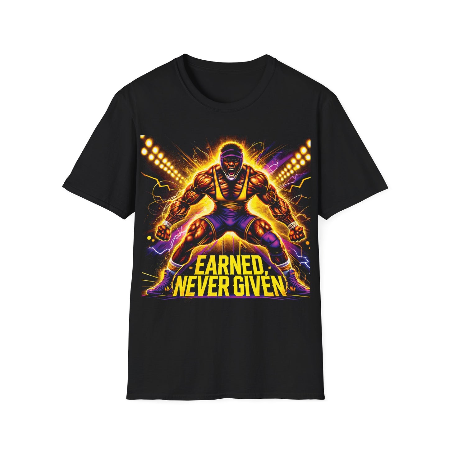 Wrestling T-Shirt - Earned Never Given Design