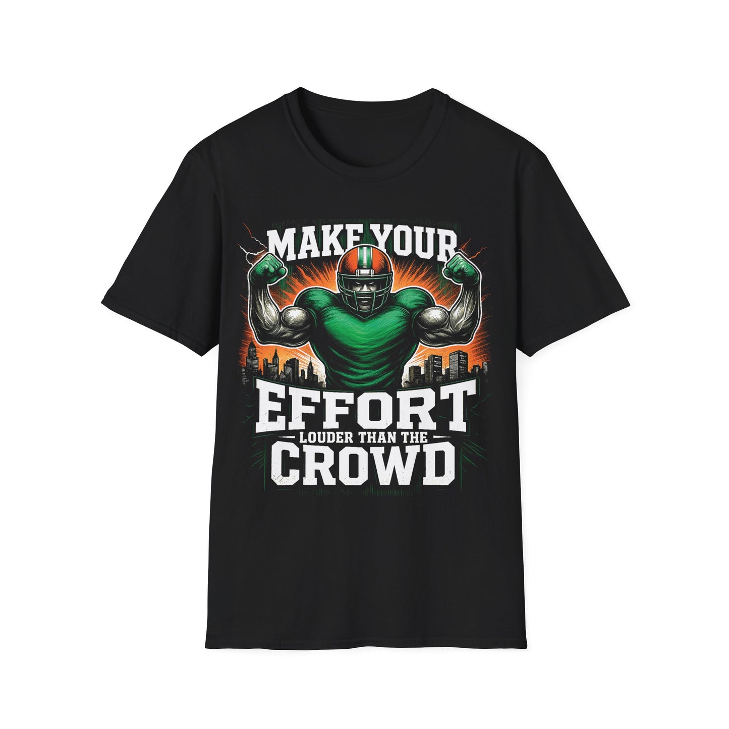 Black t-shirt with a graphic of a football player and text 'Make your effort louder than the crowd' on a white background.