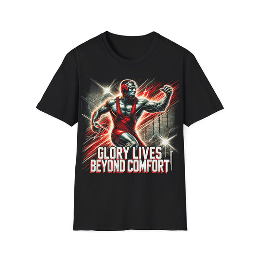Glory Lives Beyond Comfort Wrestling T-Shirt - Intense Athletic Design for Champions