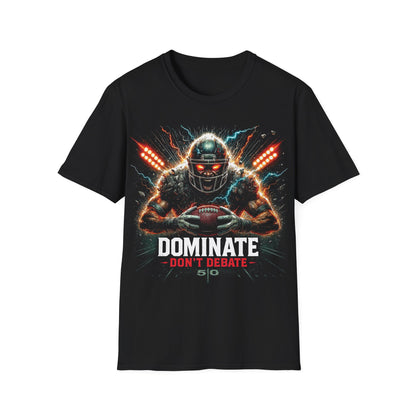 Black t-shirt with a graphic of a football player and text 'DOMINATE DON'T DEBATE' on a white background