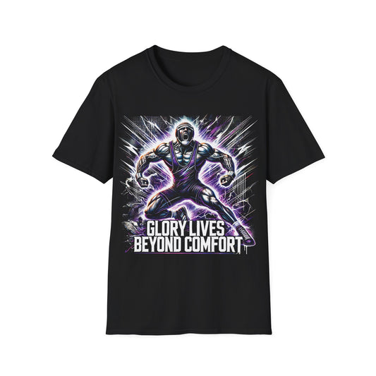 Wrestling T-Shirt - GLORY LIVES BEYOND COMFORT - Unisex Softstyle