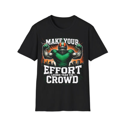 Black t-shirt with a graphic of a football player and text 'Make your effort louder than the crowd' on a white background.